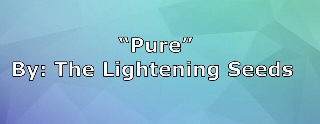 My Version of "Pure" By: The Lightening Seeds | Vocals By: Eddie