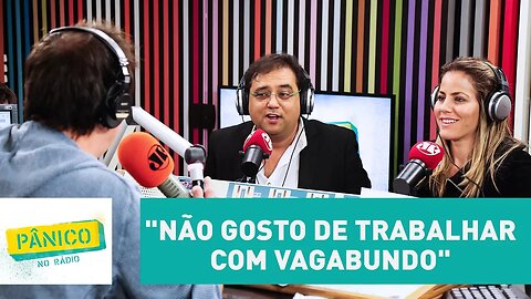 "É muito difícil trabalhar comigo, não gosto de trabalhar com vagabundo", diz Geraldo Luís