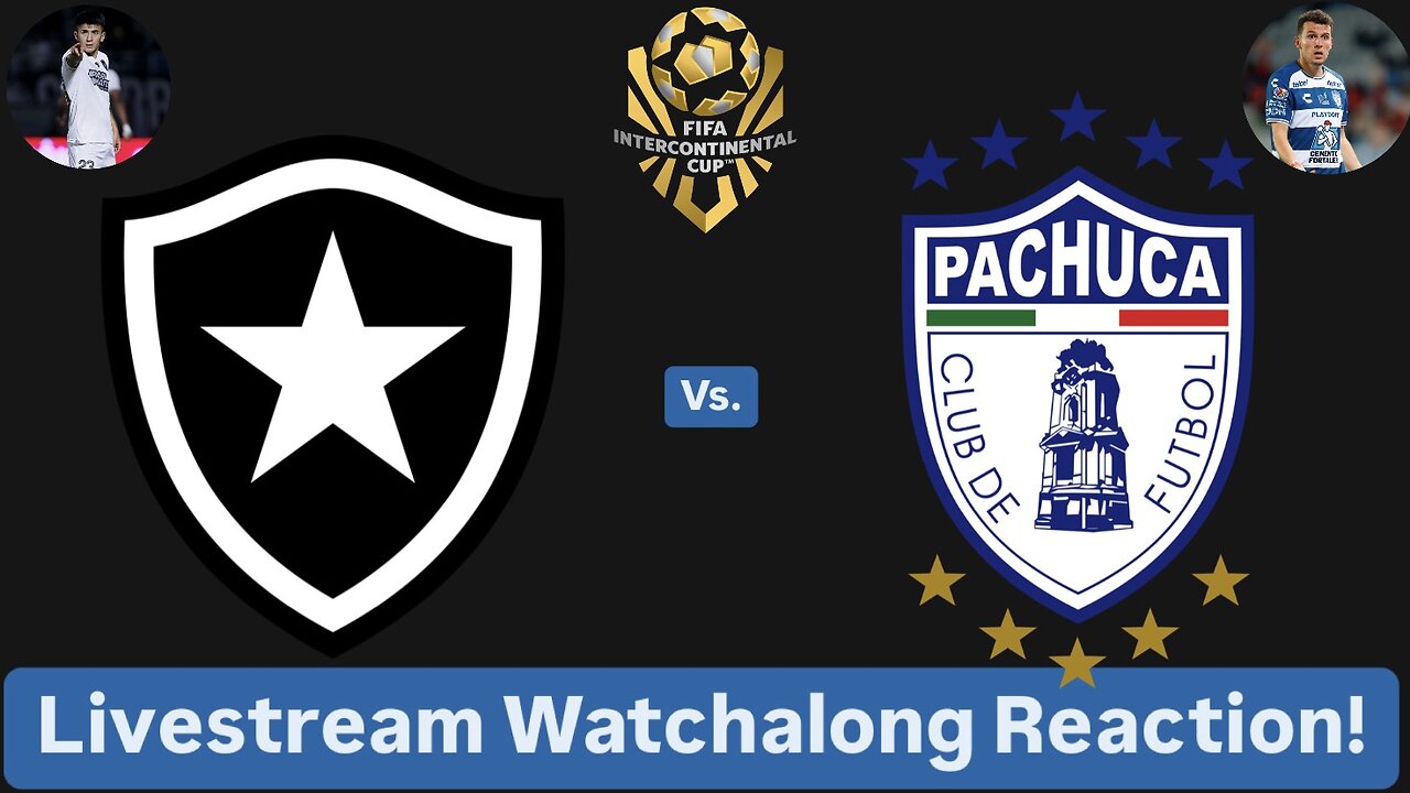 Botafogo Vs. CF Pachuca FIFA Derby Of The Americas 2024 Livestream Watchalong Reaction