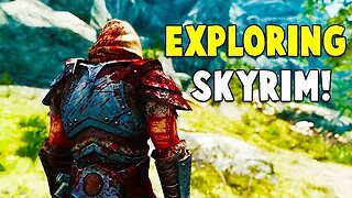 EXPLORING SKYRIM - Skyrim Playthrough