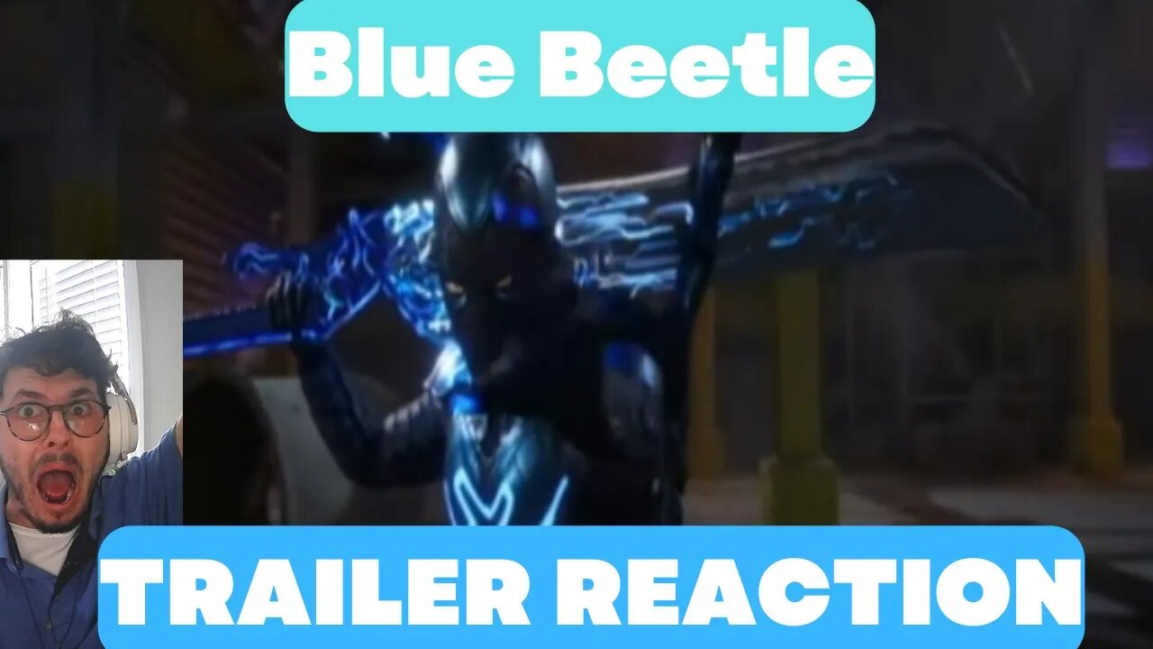 Blue Beetle| Official Trailer Reaction #dccomics #dc