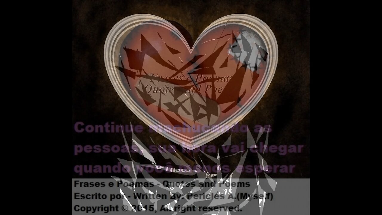 Continue machucando as pessoas, sua hora vai chegar [Frases e Poemas]