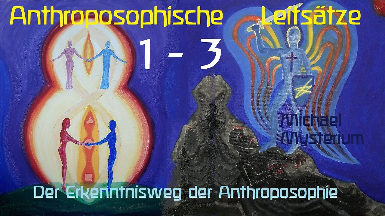 Anthroposophische Leitsätze 1 bis 3 - Erkenntnisweg - Michael-Mysterium