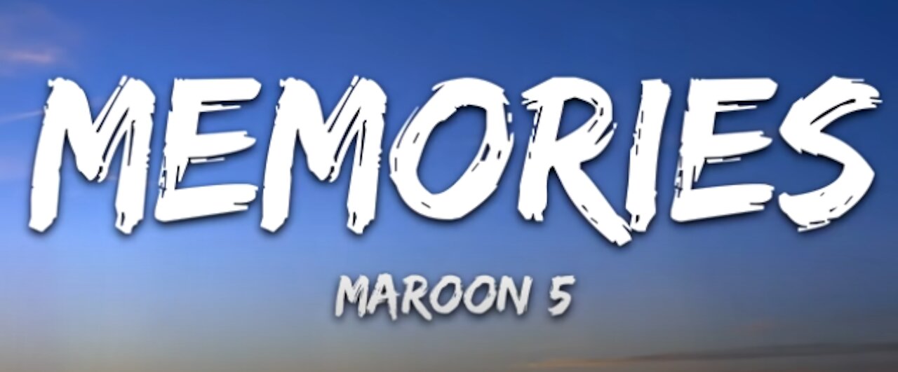 Memories by Maroon 5 -(Lyrics)