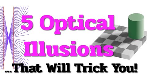5 Optical Illusions That Will Trick You