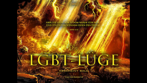 Die LGBT-Lüge (The Sodomite Deception)