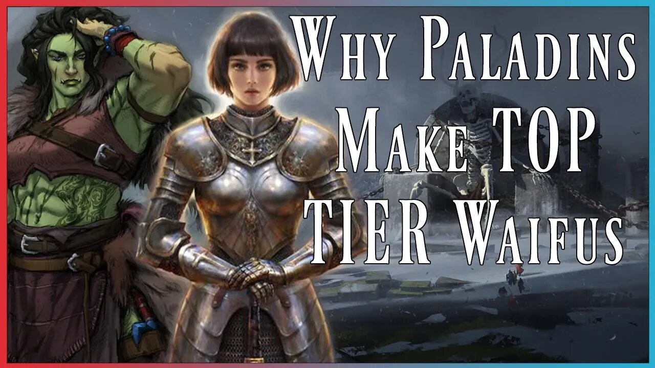 Why Paladins Make TOP TIER Waifus With Lay On BJ's | #dnd #tierlist