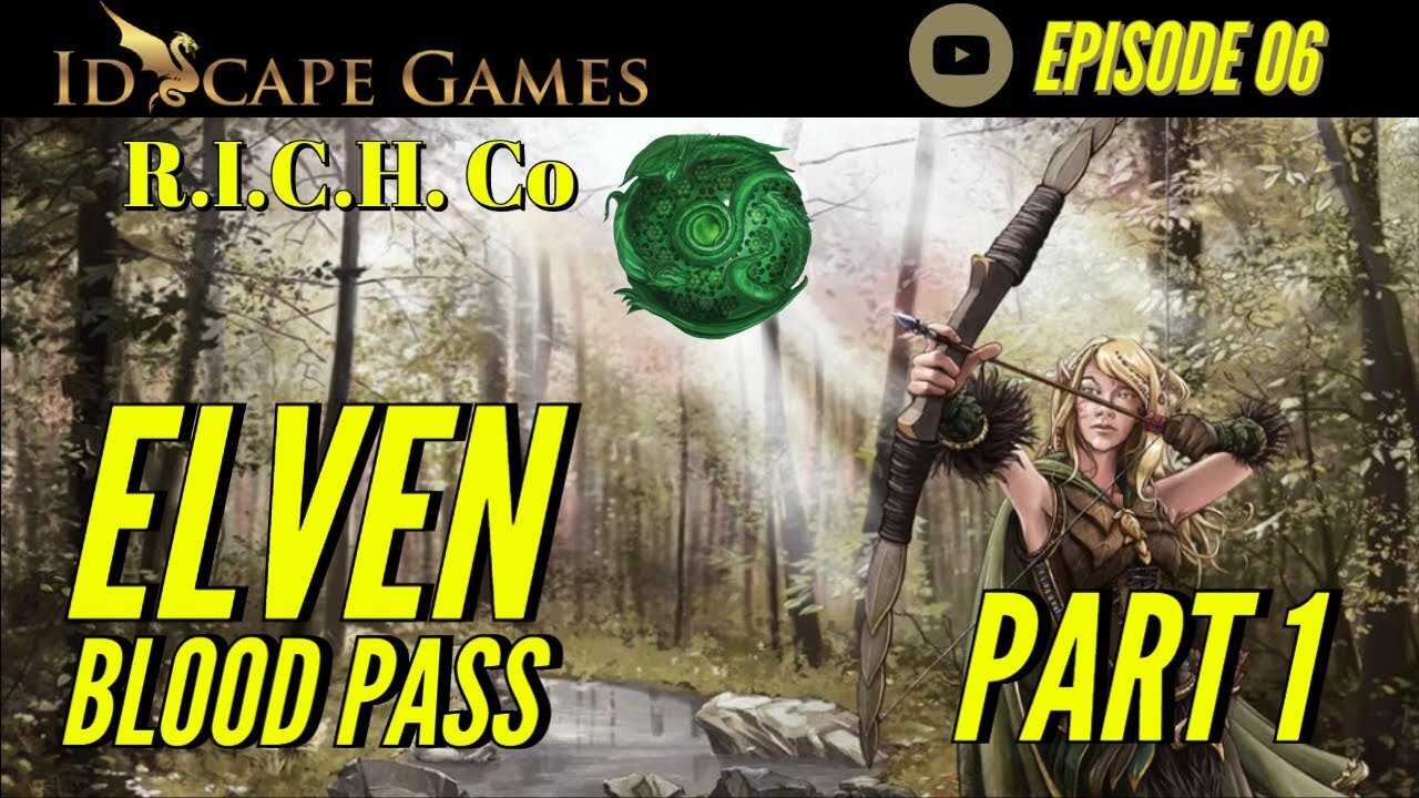 DND - Episode 06 - The Elven Blood Pass (Part 1) - Dragon Family and Friends - D&D