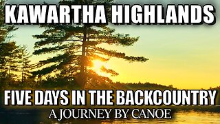 Kawartha Highlands Canoe Trip: 5 Days in the Backcountry (Cinematic Short Film) | Ontario Wilderness
