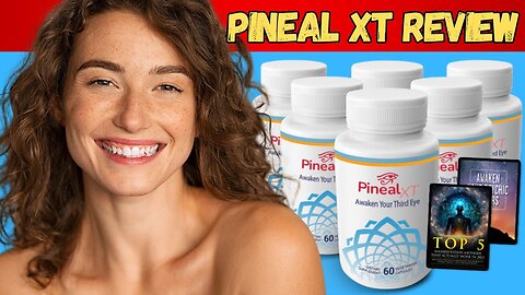 PINEALXT - PINEALXT REVIEWS - PINEAL XT SCAM - PINEAL XT PILLS - PINEAL XT REVIEW