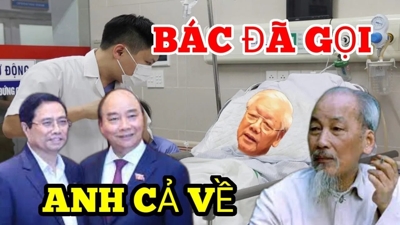 Bác Đã Gọi Tên Nguyễn Phú Trọng : Ai Sẽ Lên Làm Tổng Bí Thư ?