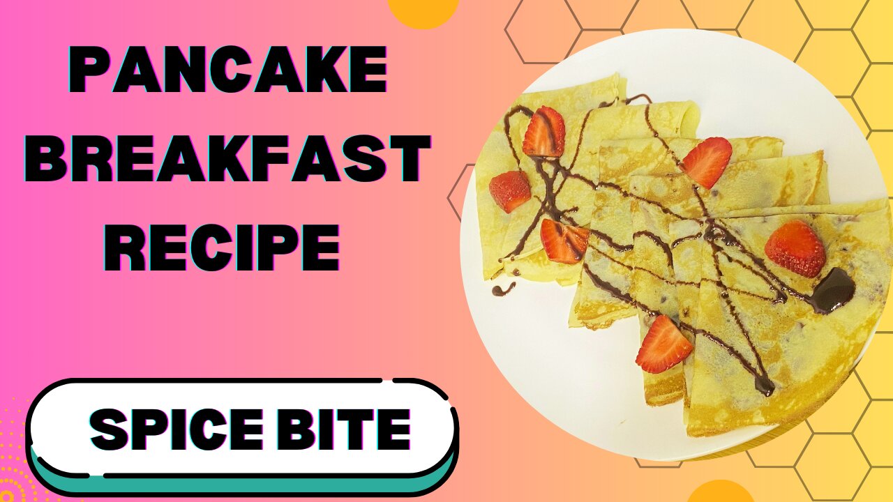 Pancake Recipe | Pancake Breakfast Recipe By Spice Bite By Sara