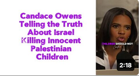 Candace Owens Telling the Truth About Israel Killing Innocent Palestinian Children