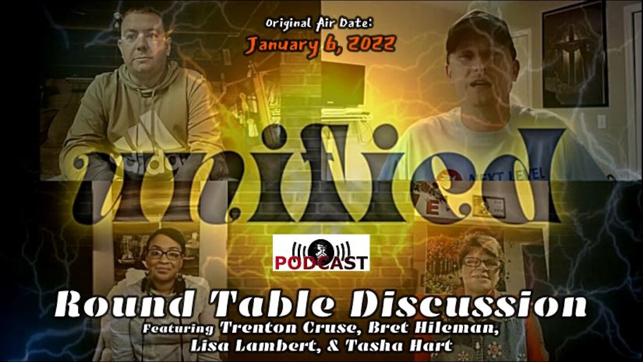 Unified: Round Table Discussion (1/6/22)