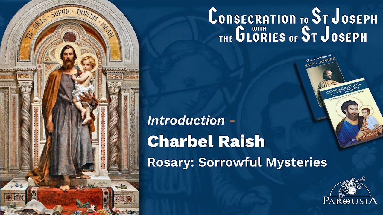 Introduction - Charbel Raish - Consecration To Jesus Through Joseph