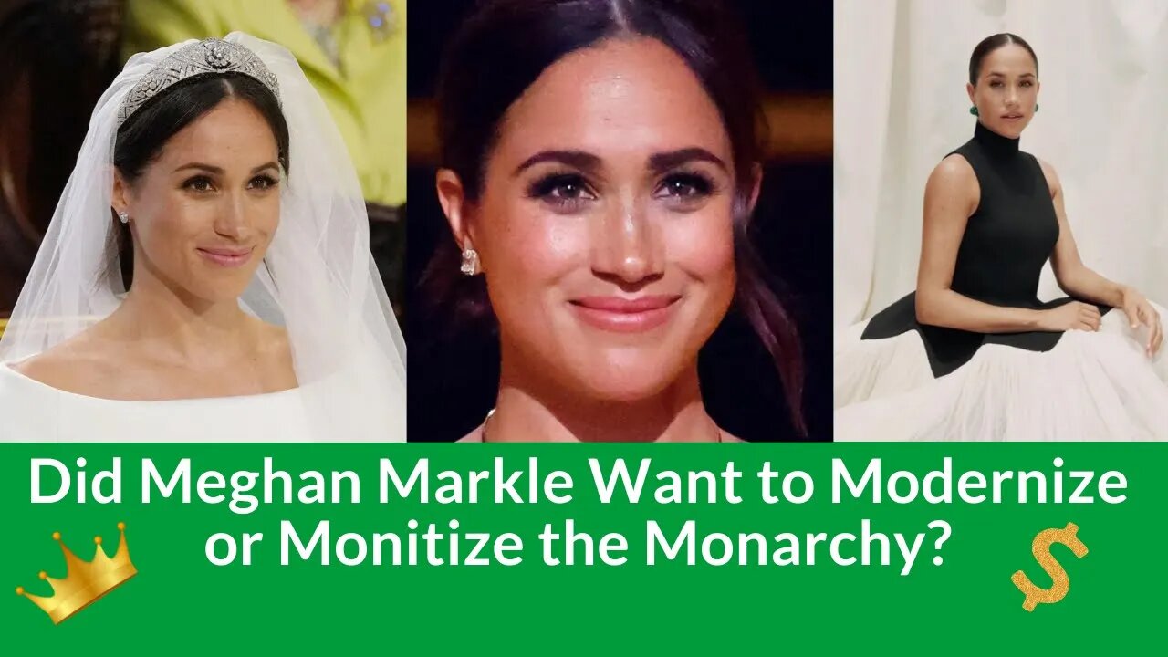 Did Meghan Markle Want to Modernize or Monetize the Monarchy? #meghanmarkle #princeharry #ukroyals