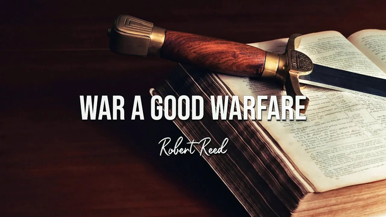 Robert Reed - War a Good Warfare