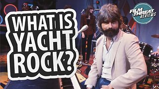 YACHT ROCK: A DOCKUMENTARY | Film Threat Reviews