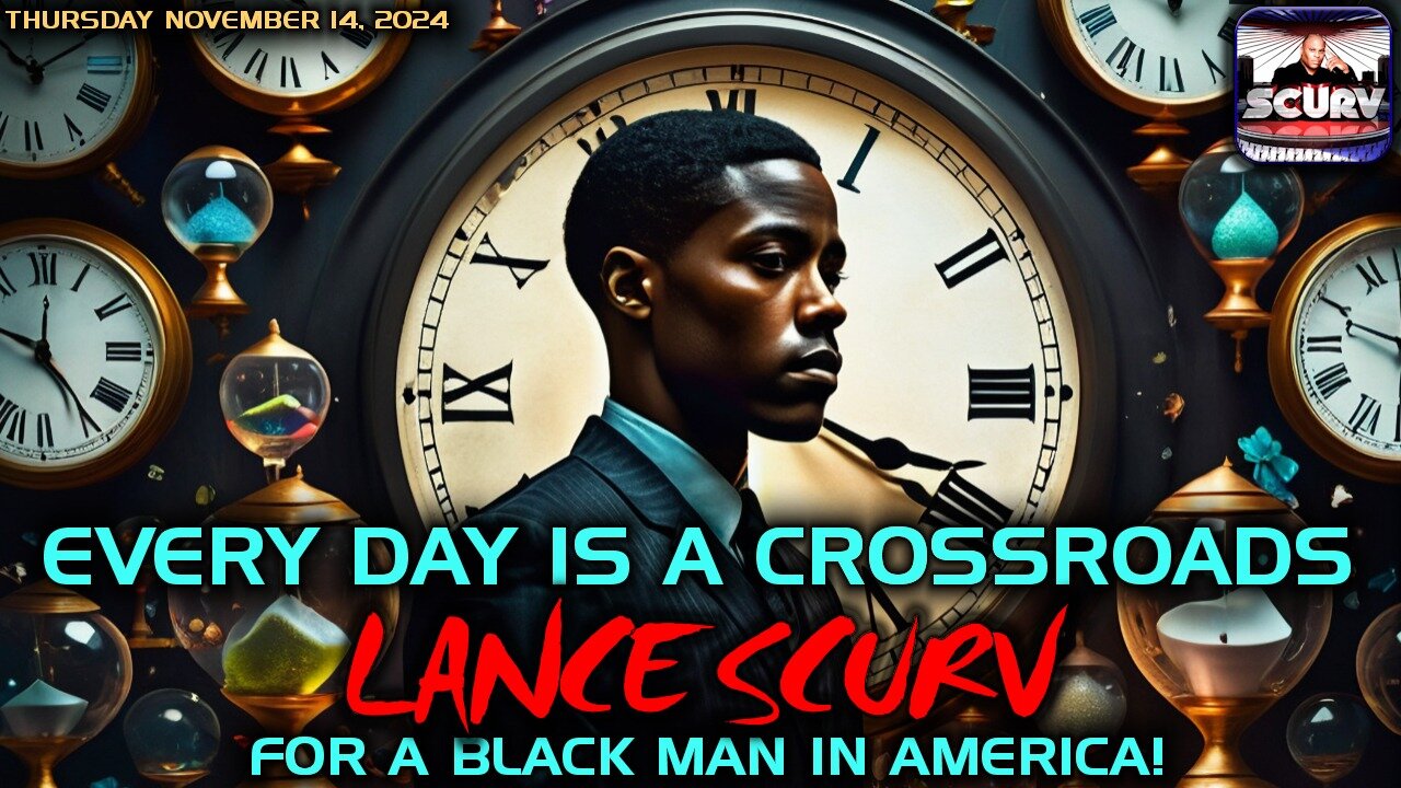 EVERY DAY IS A CROSSROADS FOR A BLACK MAN IN AMERICA: EVERY DECISION HAS WEIGHT | LANCESCURV