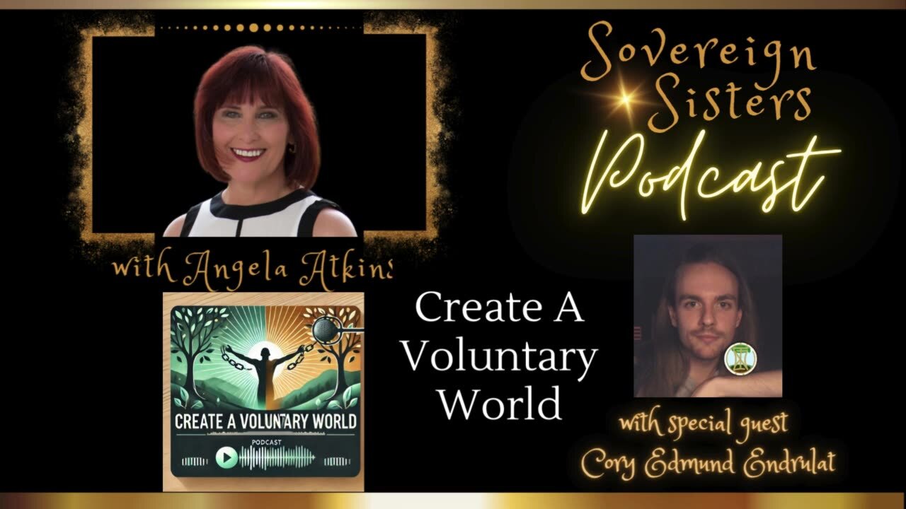 Sovereign Sisters Podcast | Episode 41 | Create a Voluntary World