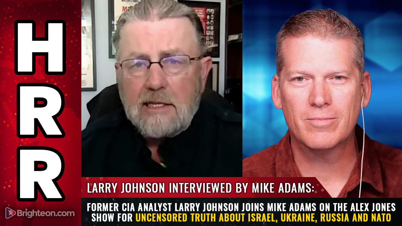 Former CIA analyst Larry Johnson joins Mike Adams on the Alex Jones Show...