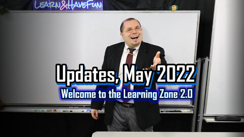 May 2022 Updates - Welcome to the Learning Zone 2.0