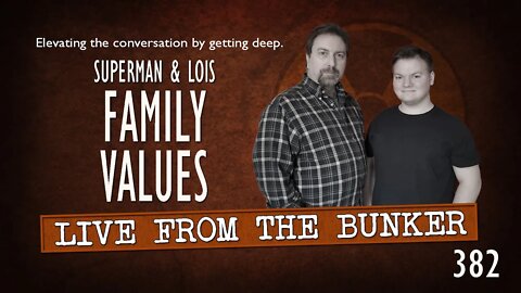 Live From the Bunker 382: Family Values | SUPERMAN & LOIS