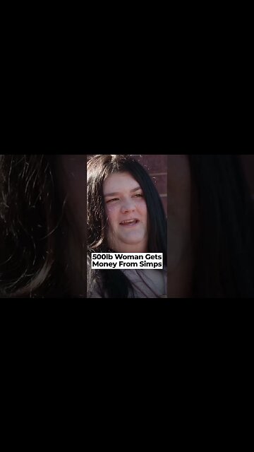 500lb Woman Gets Money From Simps