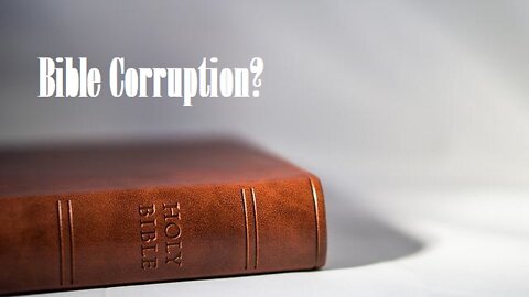 Bible Corruption in the Newer Books