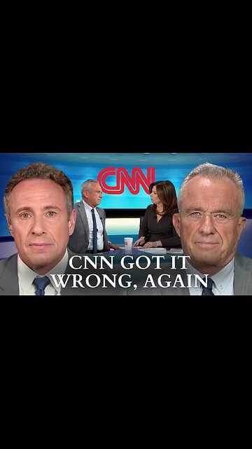 RFK Jr.: CNN Got It Wrong, Again
