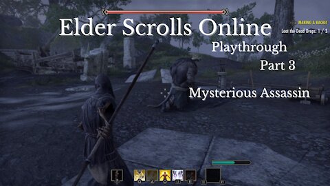 The Elder Scrolls Online Part 3 : Mysterious Assassin