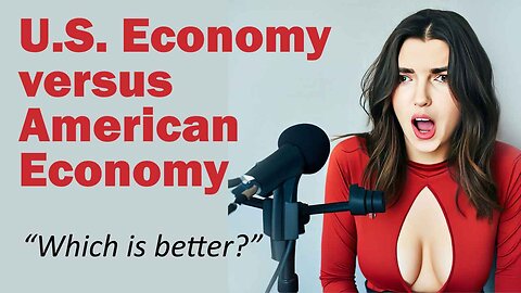 The U.S. Economy versus the American Economy