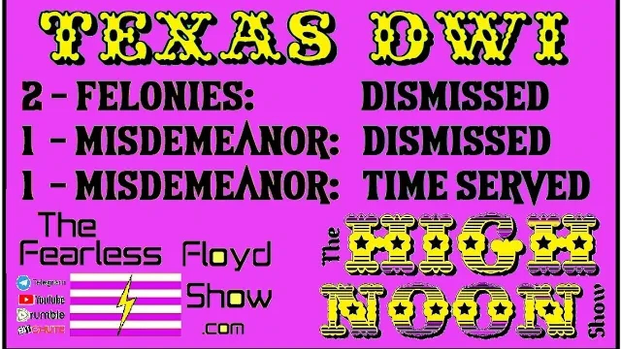 08-21-23 - TEXAS FELONY & MISDEMEANOR DISMISSALS - The High Noon Show ©
