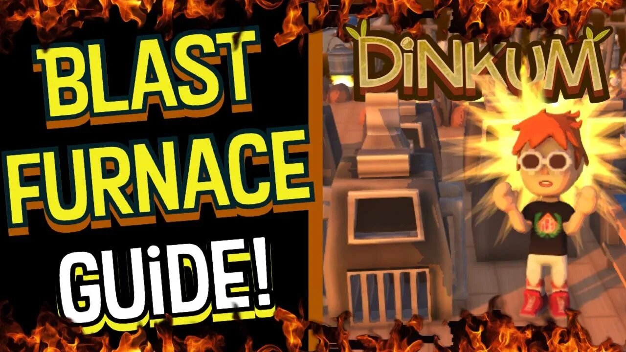 Dinkum Bloomin Spring How to Use Blast Furnace