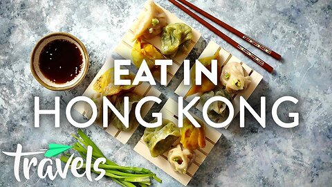 What You Have to Eat In Hong Kong