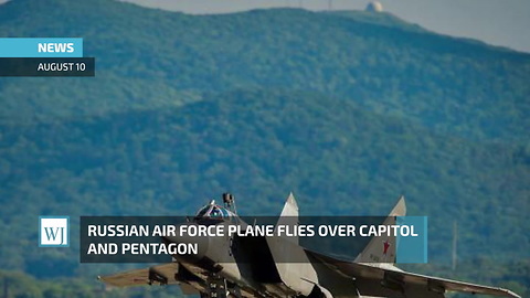 Russian Air Force Plane Flies Over Capitol And Pentagon