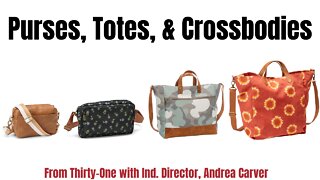 Purses, Totes, and Crossbody’s from Thirty-One | Ind. Director, Andrea Carver