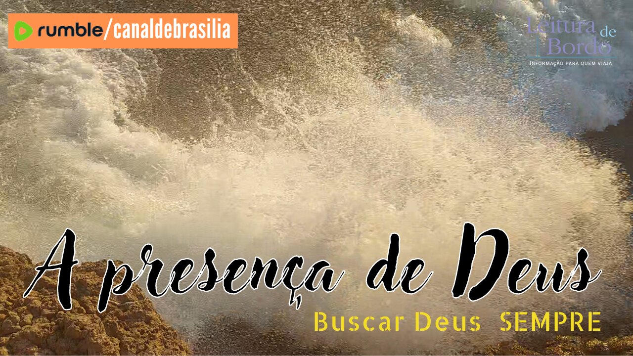 A presença de Deus LXXXVII - Buscar Deus SEMPRE