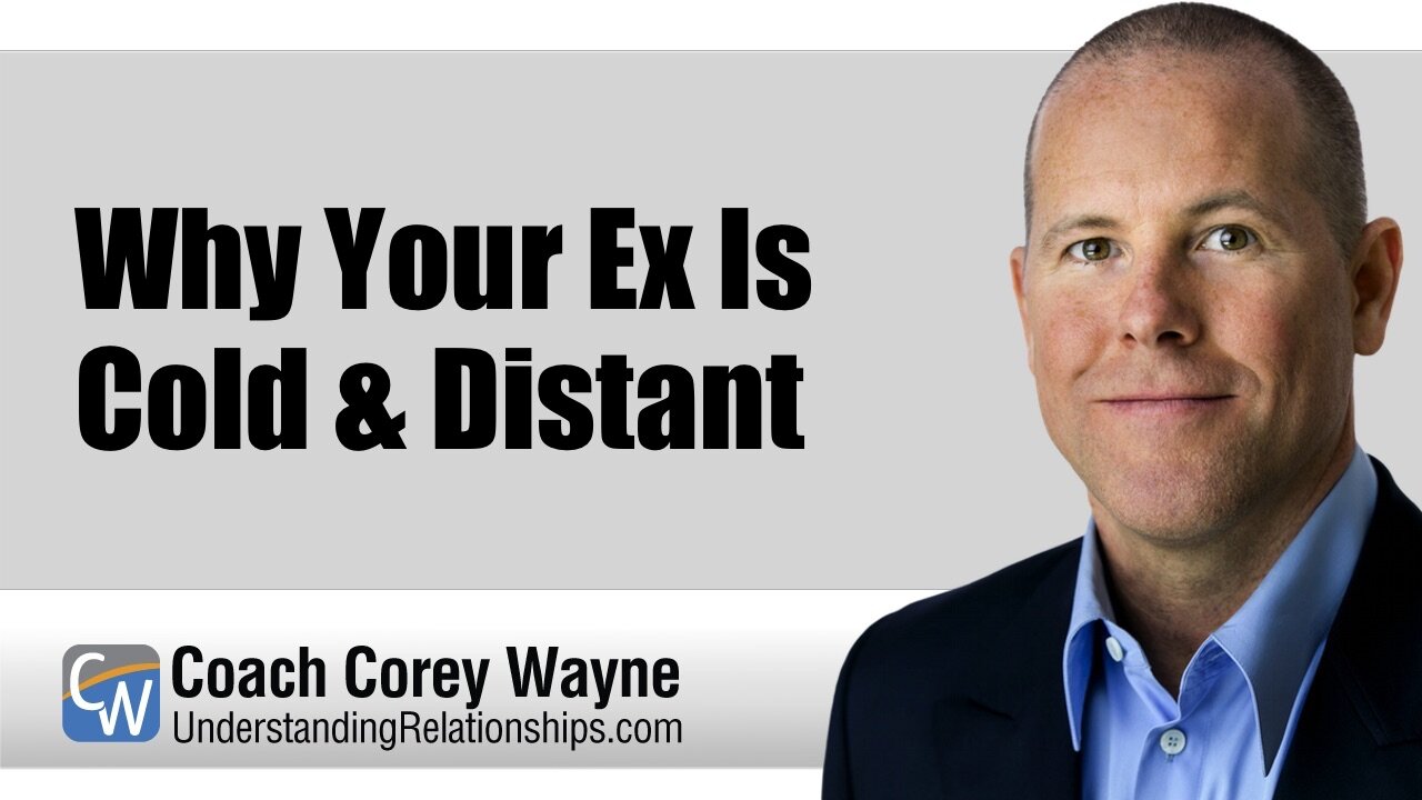 Why Your Ex Is Cold & Distant