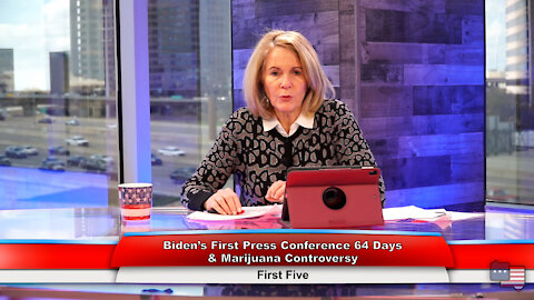 Biden’s First Press Conference 64 Days & Marijuana Controversy | First Five 3.25.21