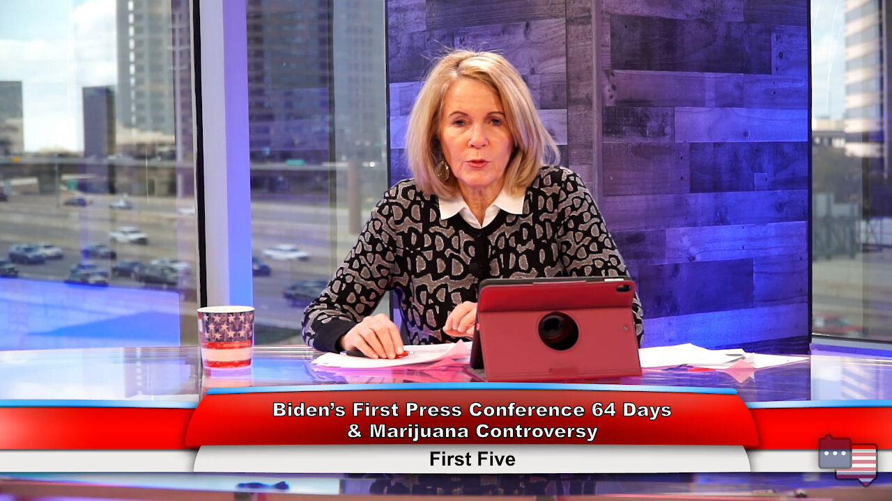 Biden’s First Press Conference 64 Days & Marijuana Controversy | First Five 3.25.21