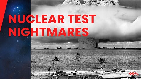 Disastrous Nuclear Tests Unveiled