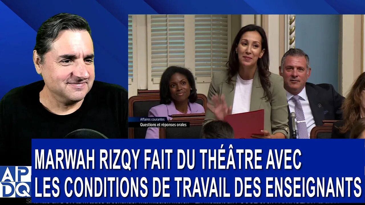 Marwah Rizqy fait du théâtre avec les conditions de travail des enseignants