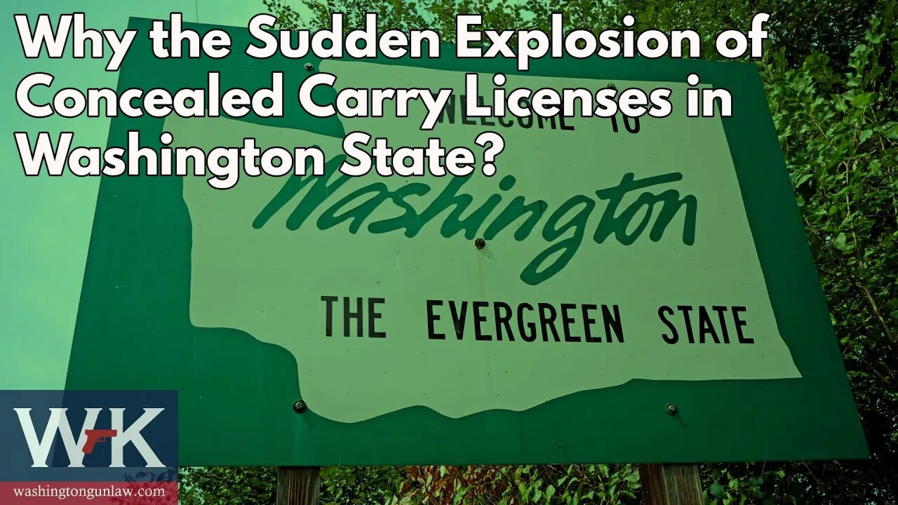 Why the Sudden Explosion of Concealed Carry Licenses in Washington State?