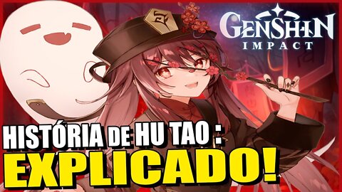 A HISTÓRIA COMPLETA E EXPLICADA DE HU TAO | Genshin Impact