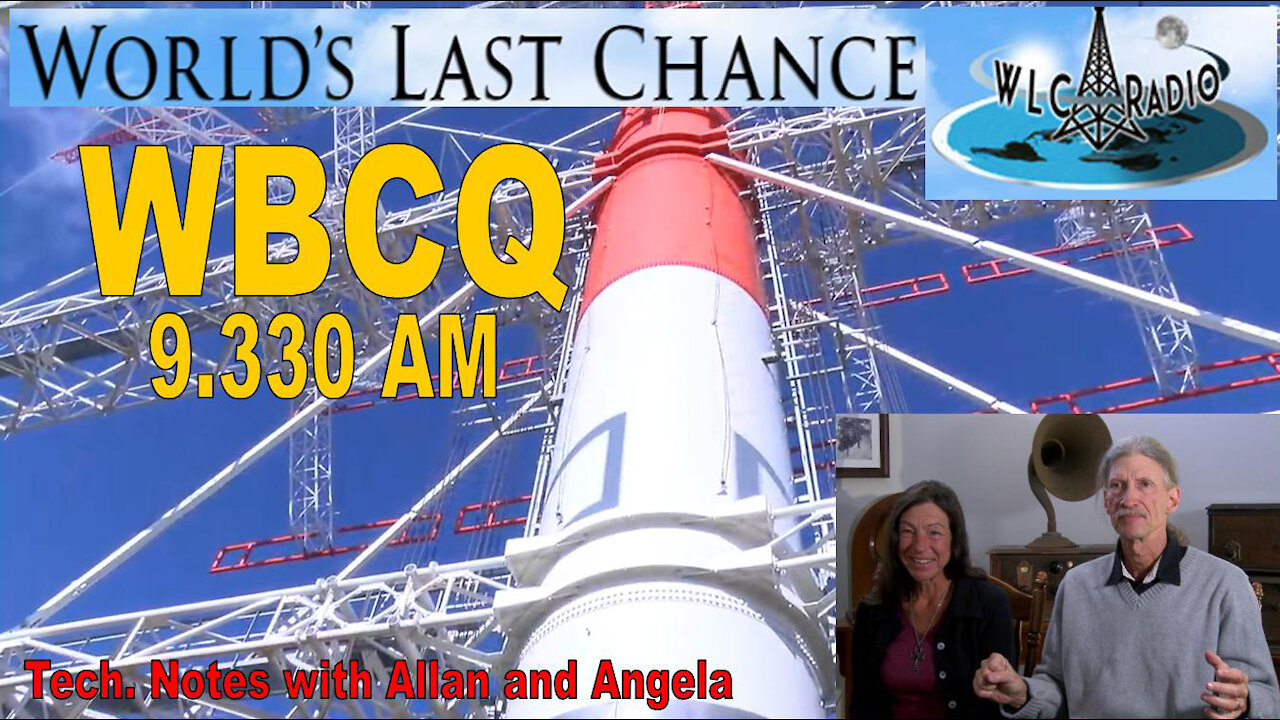 WBCQ 9330 AM Worlds Last Chance Radio - Technical Notes with Allan and Angela Weiner