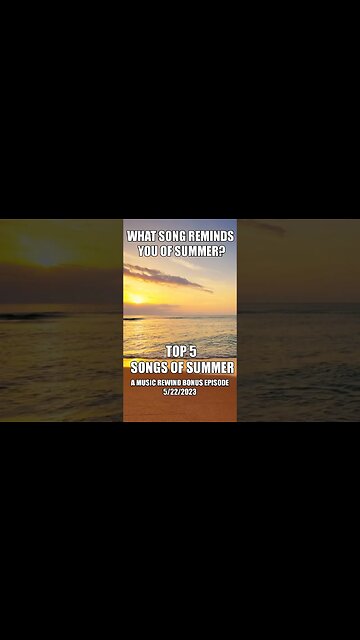 Top 5 Songs of Summer - Episode Drops 5/22/23