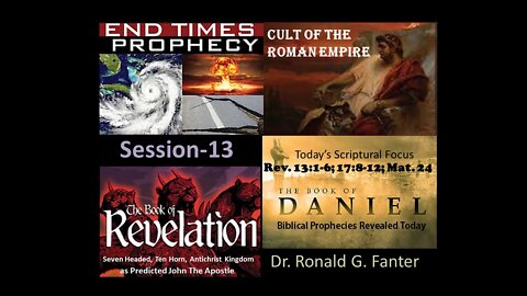 The Seven Headed, Ten Horn, Antichrist Kingdom as Predicted John The Apostle Section 13