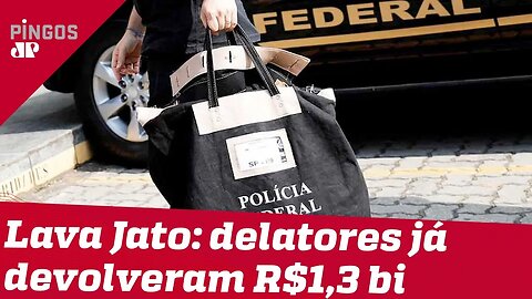 Lava Jato já recuperou mais de 1 bilhão de reais