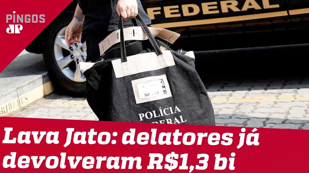 Lava Jato já recuperou mais de 1 bilhão de reais